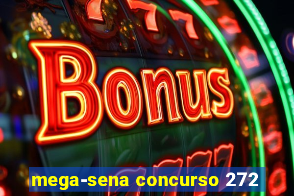 mega-sena concurso 272