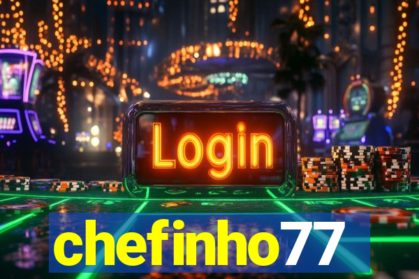 chefinho77