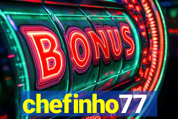 chefinho77