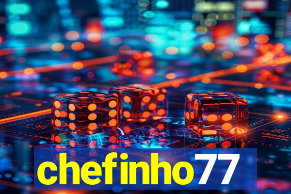 chefinho77