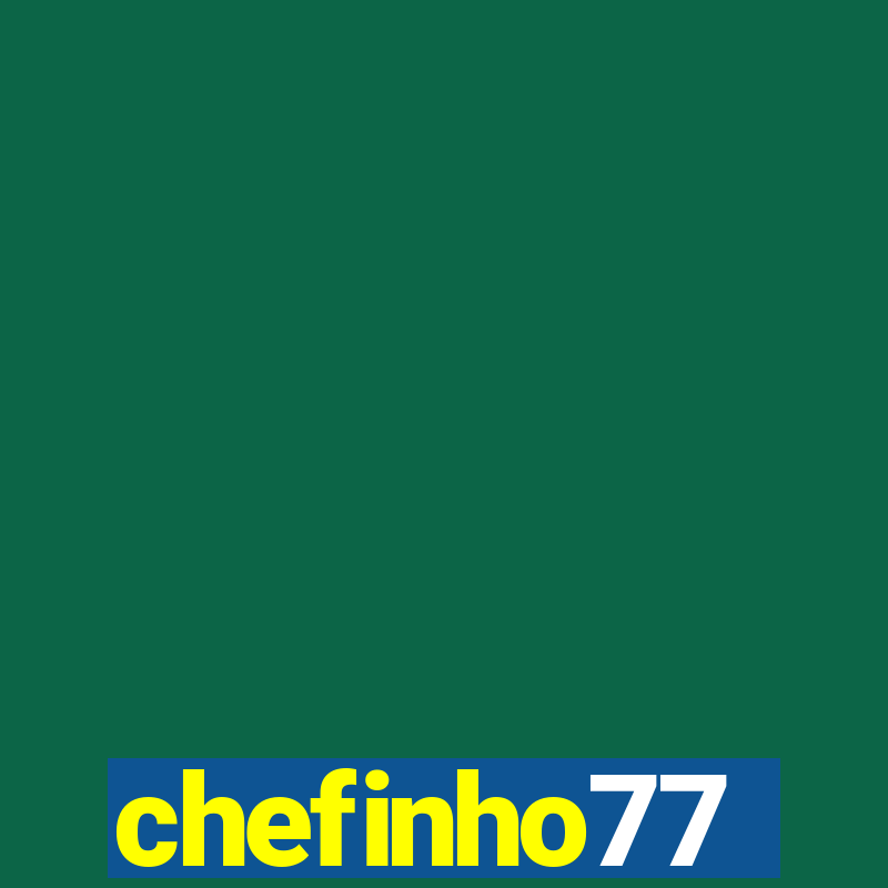 chefinho77