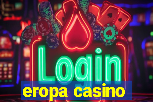 eropa casino