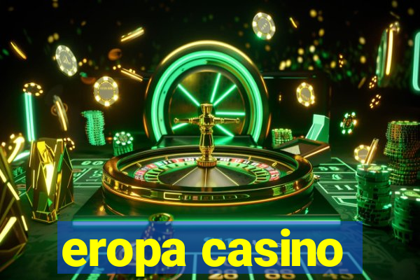 eropa casino