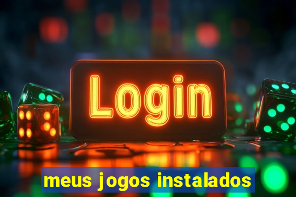 meus jogos instalados