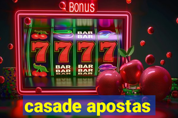 casade apostas