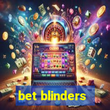 bet blinders