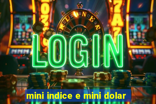 mini indice e mini dolar