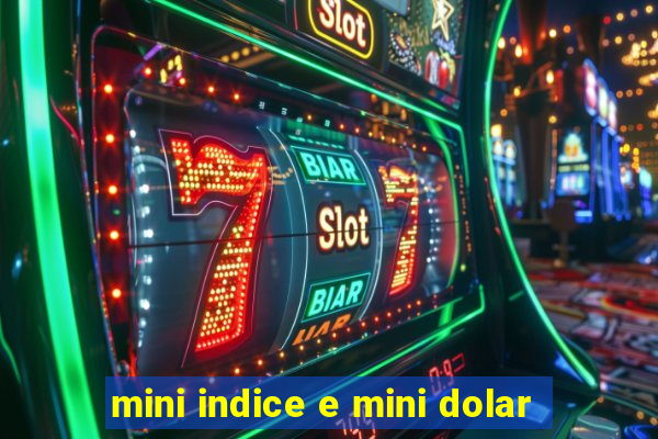 mini indice e mini dolar