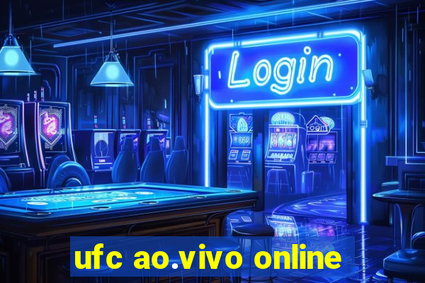 ufc ao.vivo online