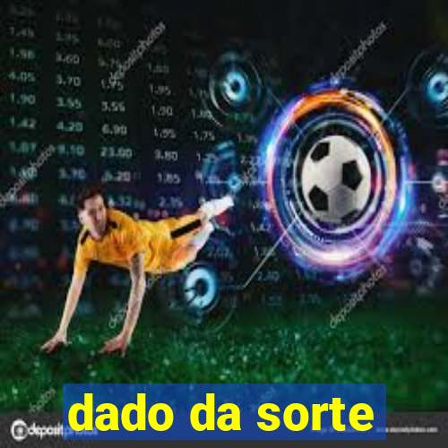 dado da sorte