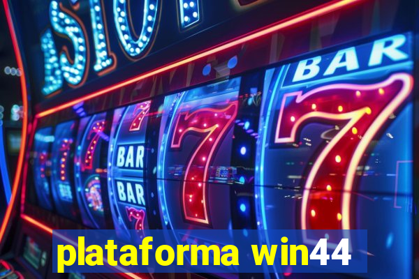 plataforma win44