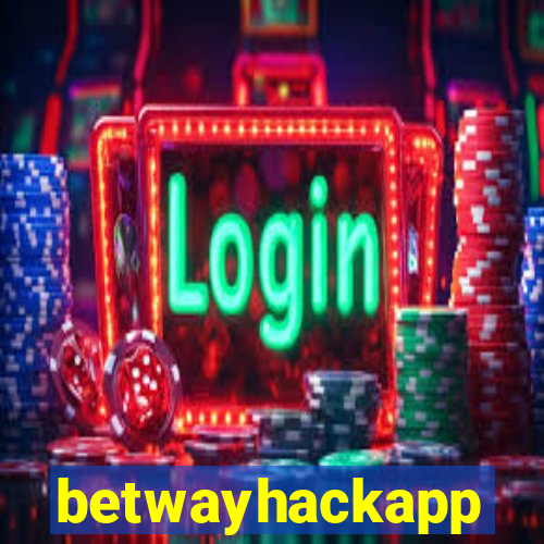 betwayhackapp