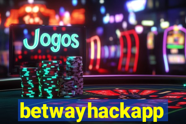 betwayhackapp