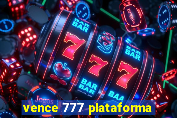 vence 777 plataforma