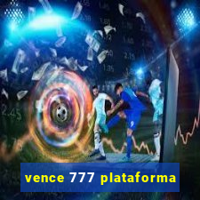 vence 777 plataforma