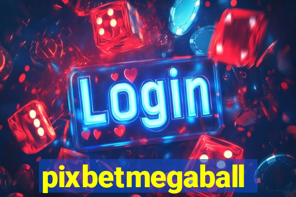 pixbetmegaball