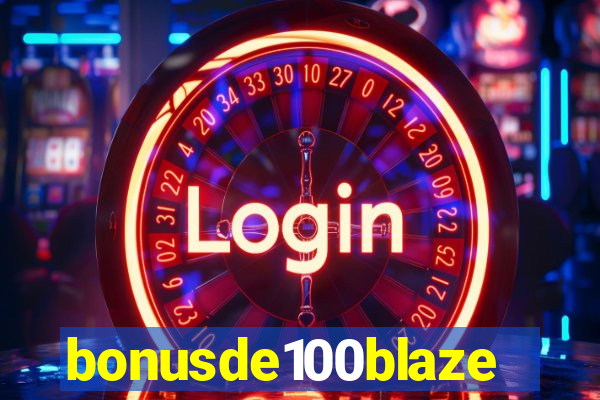 bonusde100blaze