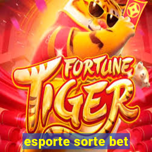 esporte sorte bet