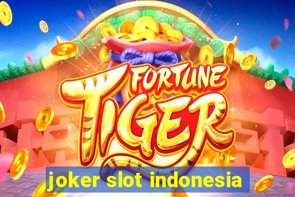 joker slot indonesia