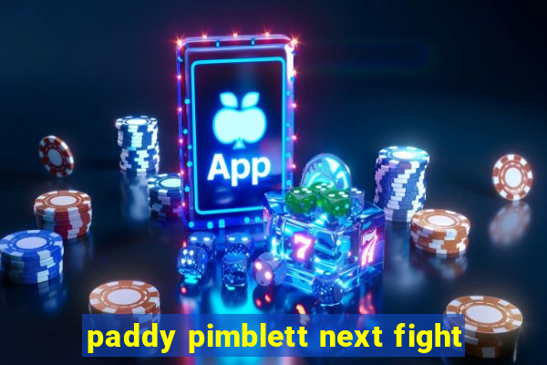 paddy pimblett next fight