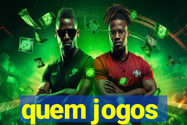 quem jogos