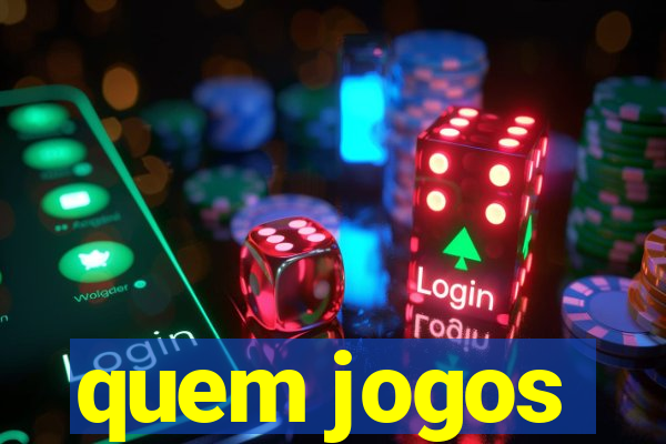 quem jogos