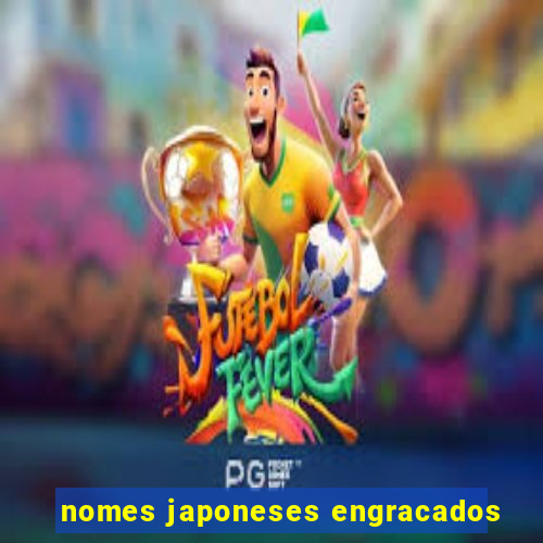 nomes japoneses engracados