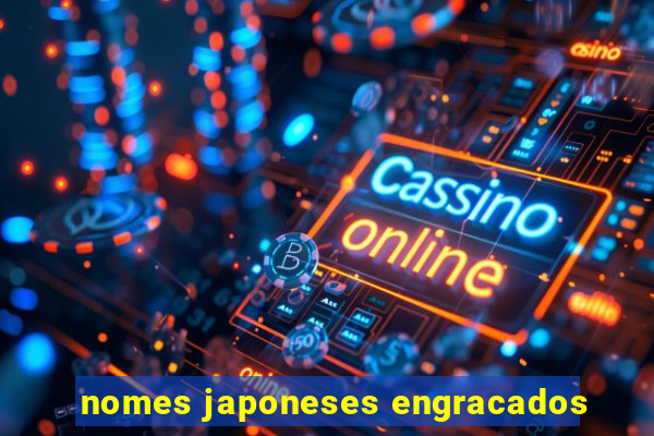 nomes japoneses engracados