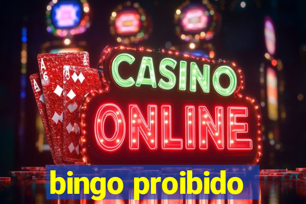 bingo proibido