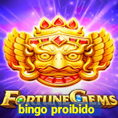 bingo proibido