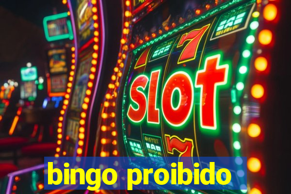 bingo proibido