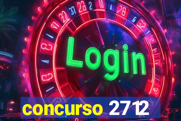 concurso 2712