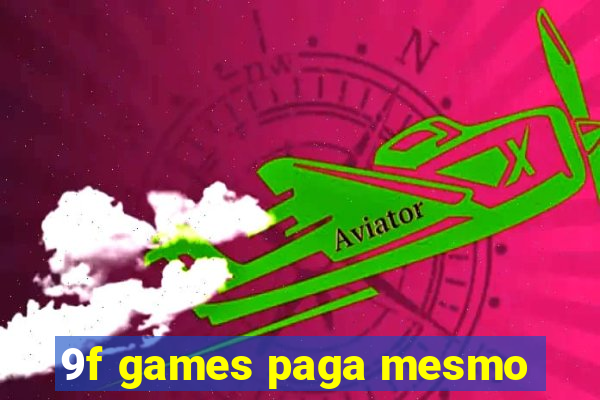 9f games paga mesmo