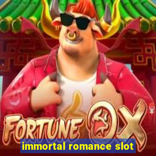 immortal romance slot