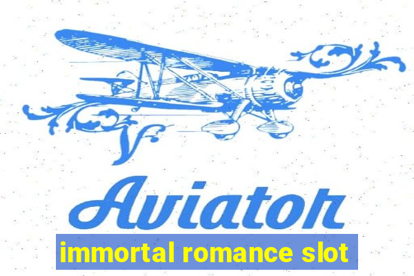 immortal romance slot