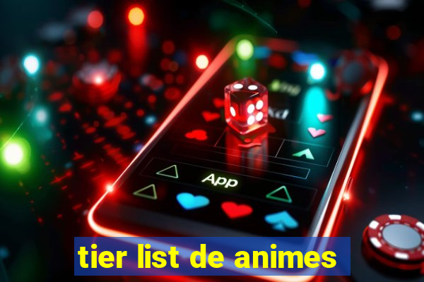 tier list de animes