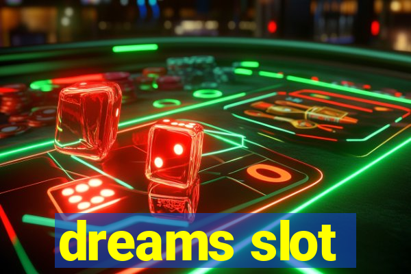 dreams slot