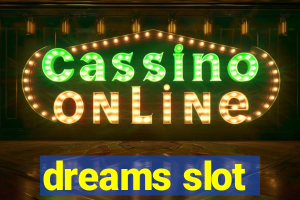 dreams slot