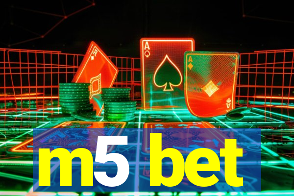 m5 bet