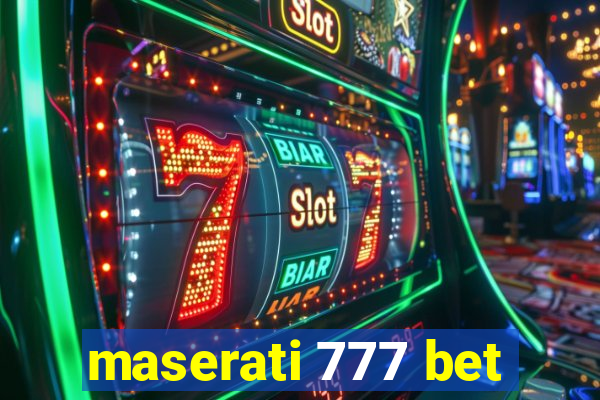 maserati 777 bet