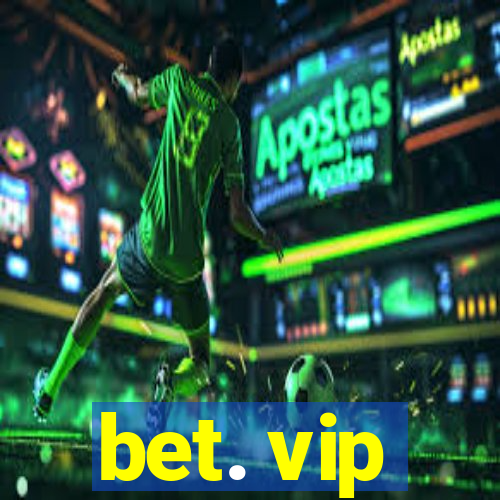 bet. vip