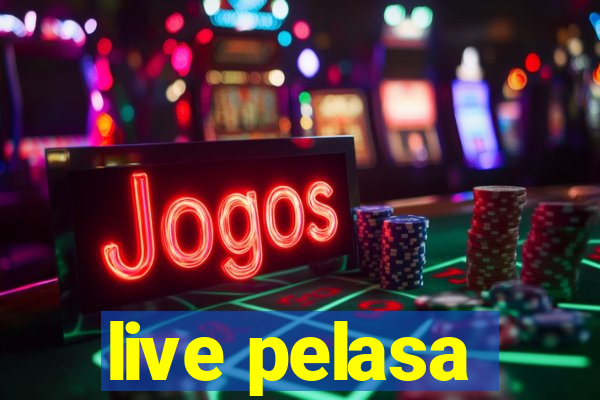 live pelasa