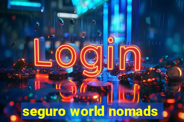 seguro world nomads