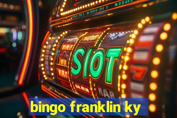 bingo franklin ky