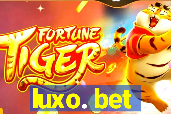 luxo. bet