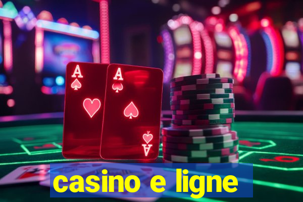 casino e ligne