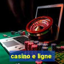 casino e ligne