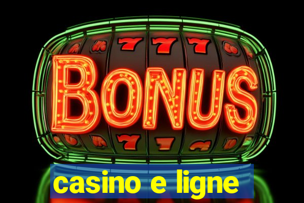 casino e ligne