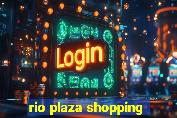 rio plaza shopping