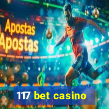 117 bet casino